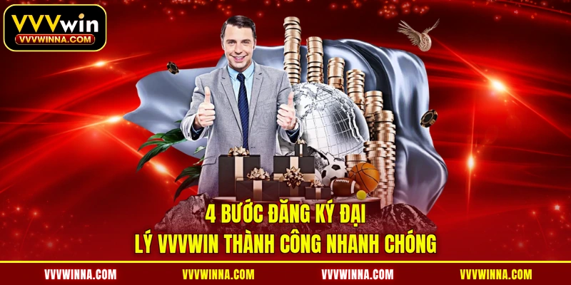 4 bước đăng ký đại lý VVVWIN thành công nhanh chóng