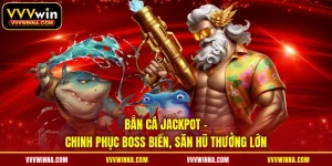 Bắn Cá Jackpot - Chinh Phục Boss Biển, Săn Hũ Thưởng Lớn