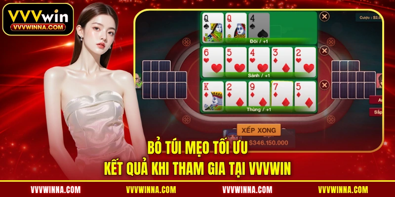 Bỏ túi mẹo tối ưu kết quả khi tham gia tại VVVWIN