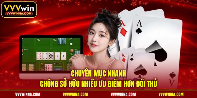Chuyên mục nhanh chóng sở hữu nhiều ưu điểm hơn đối thủ