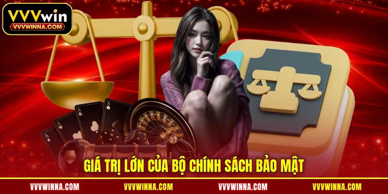 Giá trị lớn của bộ chính sách bảo mật