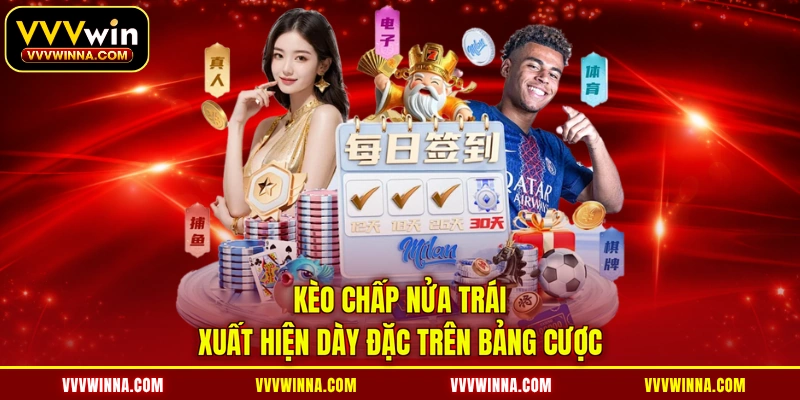 Kèo chấp nửa trái xuất hiện dày đặc trên bảng cược