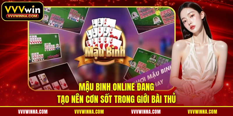 Mậu binh online đang tạo nên cơn sốt trong giới bài thủ